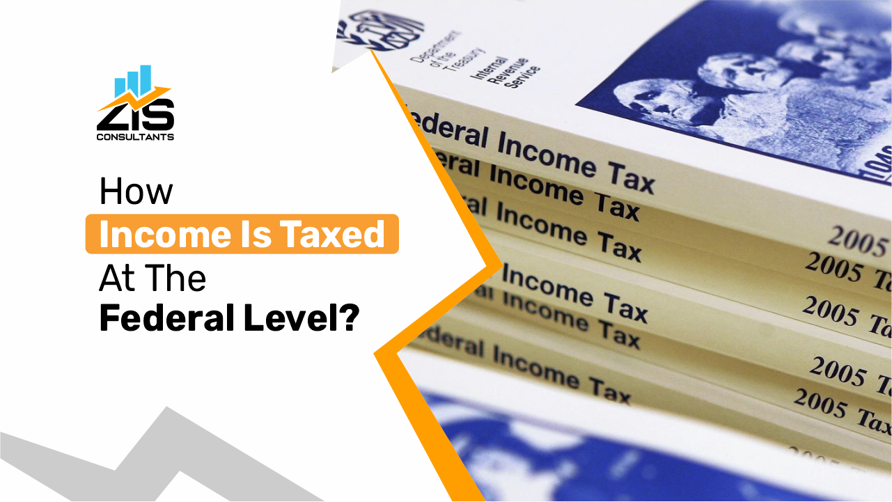 How Income Is Taxed At The Federal Level?