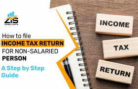 How to File Income Tax Return for Non-Salaried Persons?